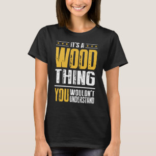 You Wouldnt Understand T-Shirt