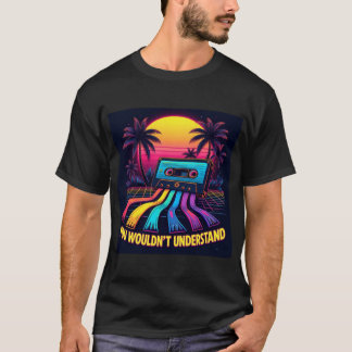 You Wouldnt't Understand - Cassette Tape T-Shirt