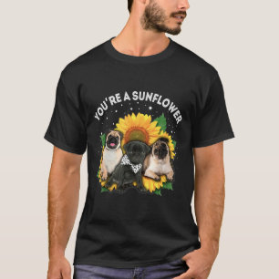 You&x27;re A Sunflower Pug Dog Mum Dad Pet Lover E T-Shirt