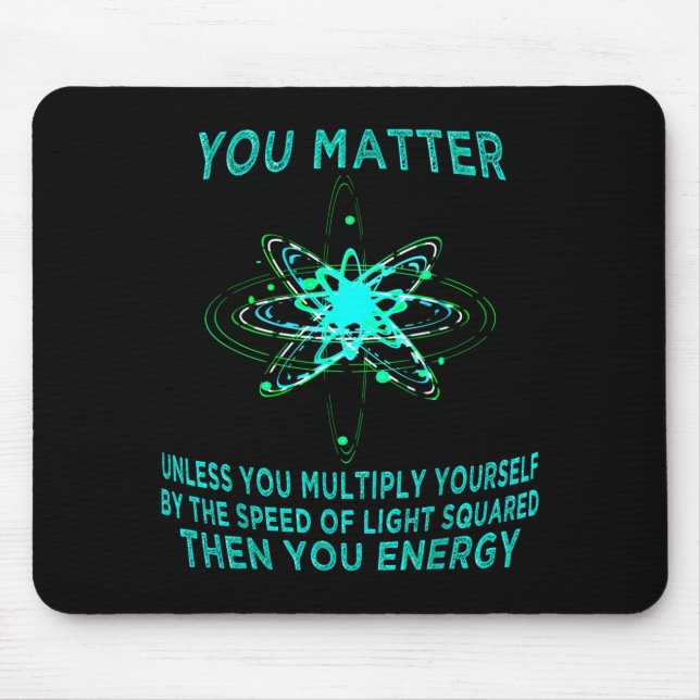 You You Energy Funny Physicist Physics Lover Mouse Mat (Front)