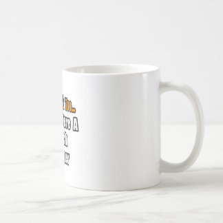 You'd Drink Too...French Teacher Coffee Mug
