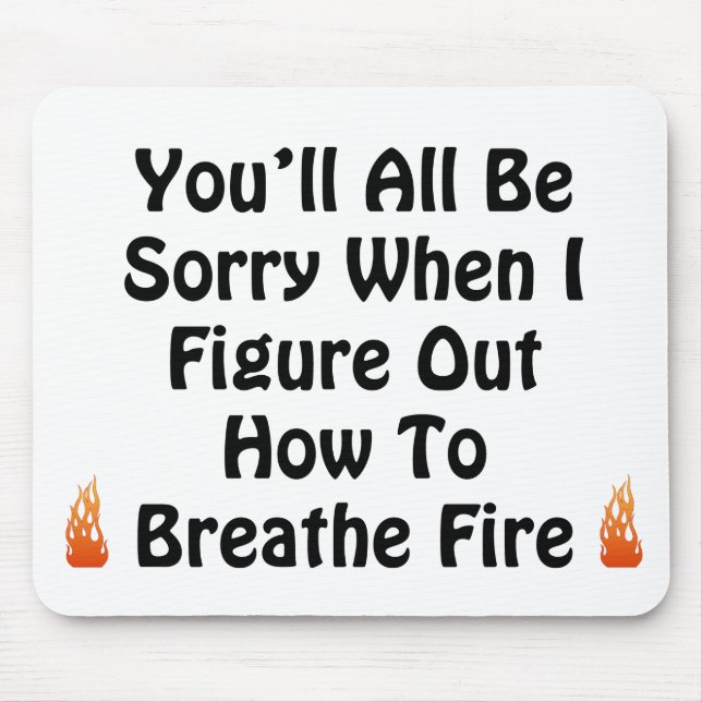You'll All Be Sorry Mouse Mat (Front)