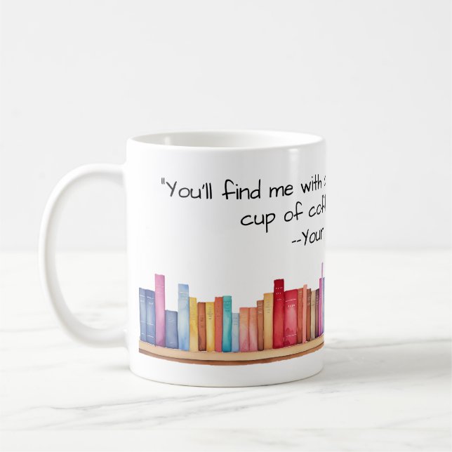 You'll Find Me with a Book and Coffee  Mug (Left)