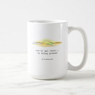 You'll Get There Coffee Mug
