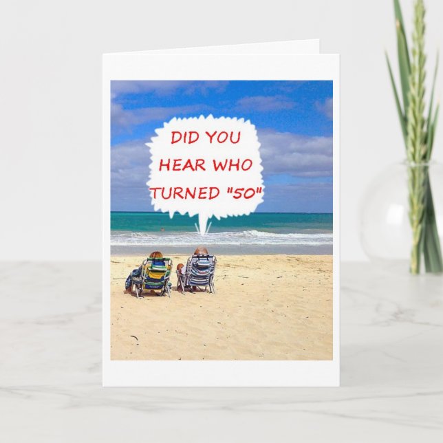 YOU'LL LOOK FABULOUS AT 50 SAYS THE GALS AT BEACH CARD (Front)