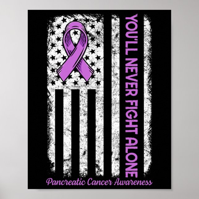 You'll Never Fight Alone Flag Pancreatic Cancer Aw Poster (Front)