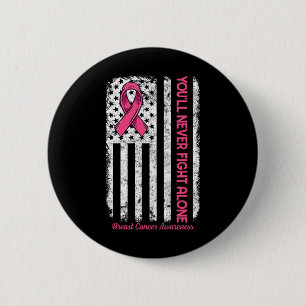 You'll Never Fight Alone Flag Pink Breast Cancer A 6 Cm Round Badge