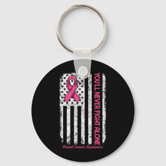 You'll Never fight Alone Flag Pink Breast Cancer A Key Ring