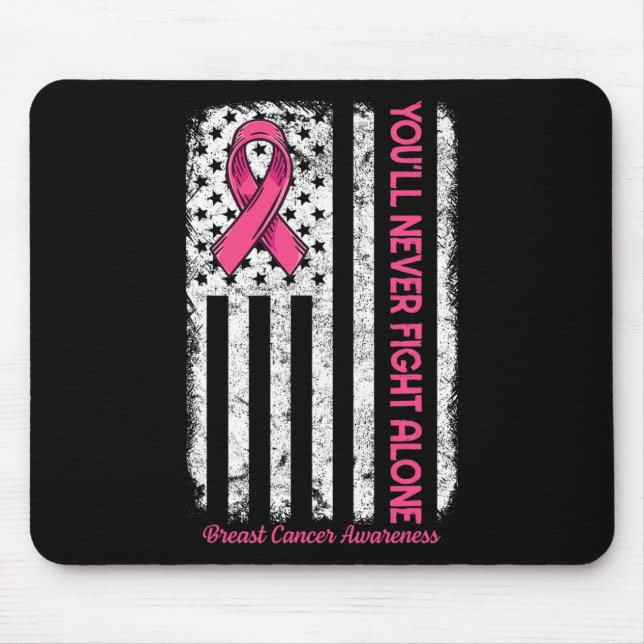 You'll Never fight Alone Flag Pink Breast Cancer A Mouse Mat (Front)