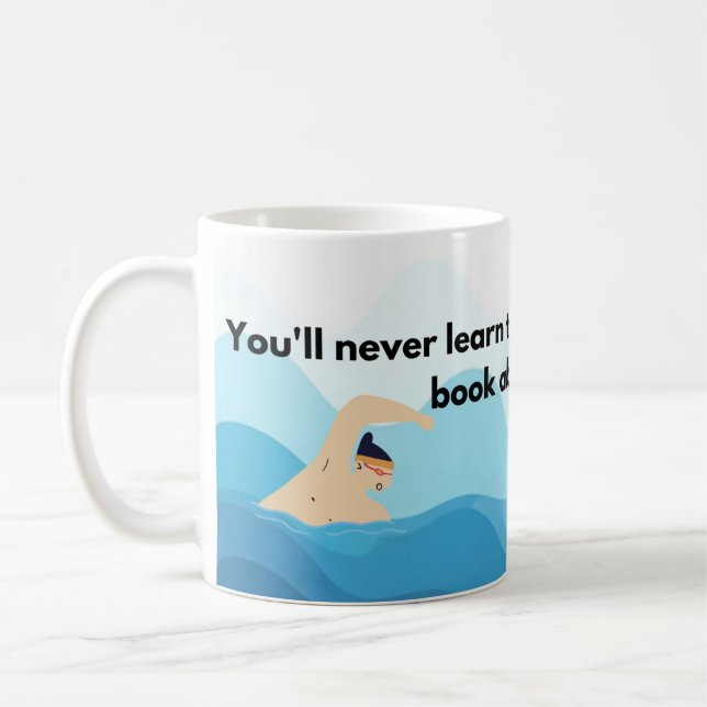 You'll Never Learn to Swim from Reading a Book Coffee Mug (Left)