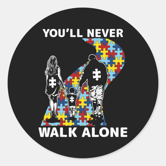 You'll Never Walk Alone Autism Awareness  Classic Round Sticker (Front)