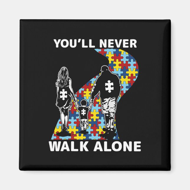 You'll Never Walk Alone Autism Awareness  Magnet (Front)