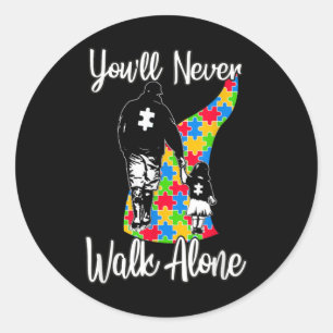 You'll Never Walk Alone Father Daughter Autism Classic Round Sticker