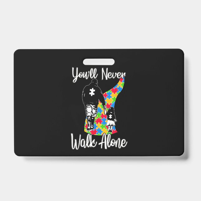 You'll Never Walk Alone Father Daughter Autism ID Badge (Front)
