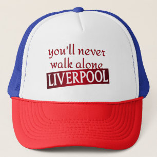 you'll never walk alone Liverpool Trucker Hat
