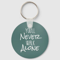 You'll Never Walk Alone Quote