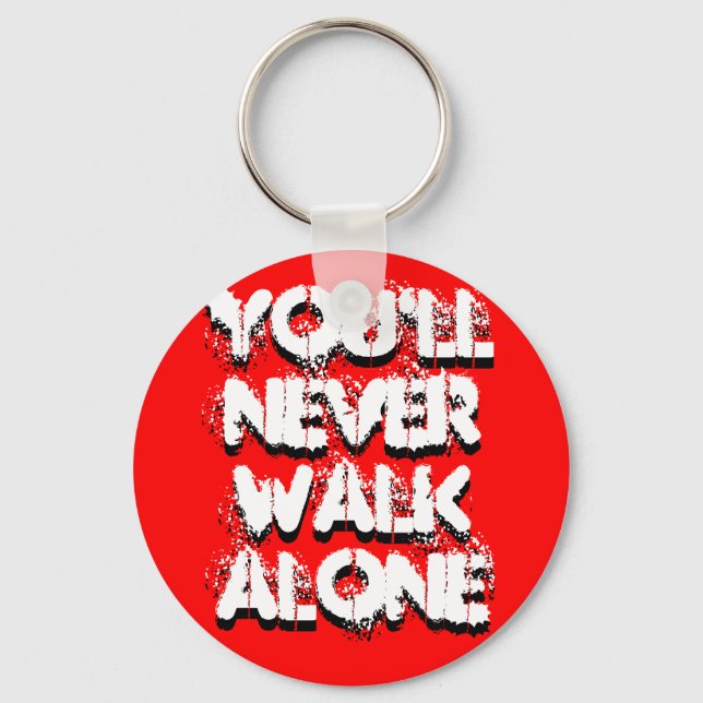 You'll Never Walk Alone, You'll Never Walk Alone Key Ring (Front)