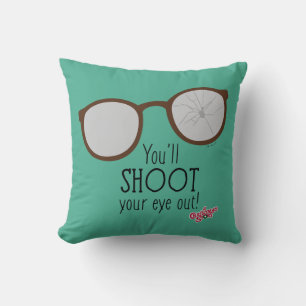 You'll Shoot Your Eye Out! Cushion