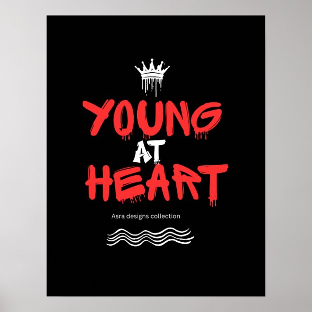 Young at Heart – Timeless Positive Mindset WallArt Poster (Front)
