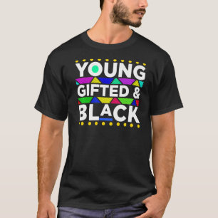 Young Black4 Black a Girl Magic and Black History T-Shirt