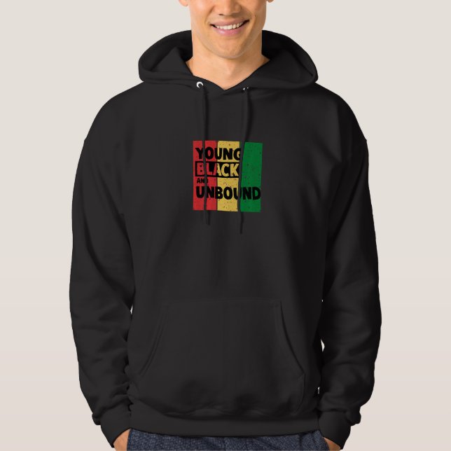 Young Black And Unbound Hoodie (Front)