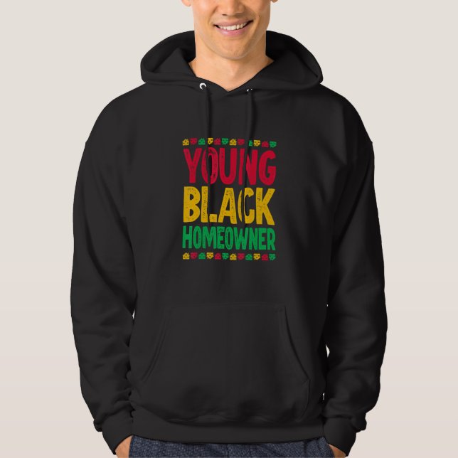 Young Black Homeowner 2 Hoodie (Front)