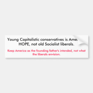 Young Capitalistic conservatives is America's H... Bumper Sticker