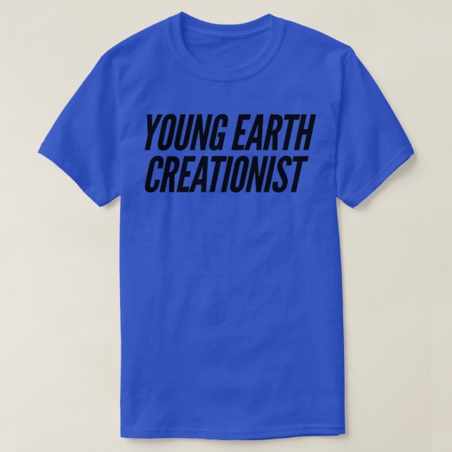 Young Earth Creationist T-Shirt (Design Front)
