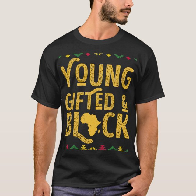 Young ed And Black African American Black History  T-Shirt (Front)