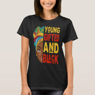 Young ed And Black Afro Black History Month Melani T-Shirt
