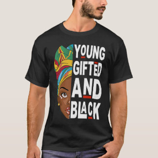 Young ed And Black Afro Black History Month Melani T-Shirt