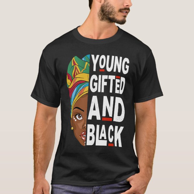 Young ed And Black Afro Black History Month Melani T-Shirt (Front)