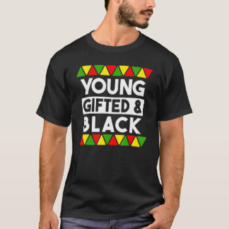 Young ed And Black  Black History African Black Pr T-Shirt