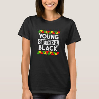 Young ed And Black  Black History African Black Pr T-Shirt
