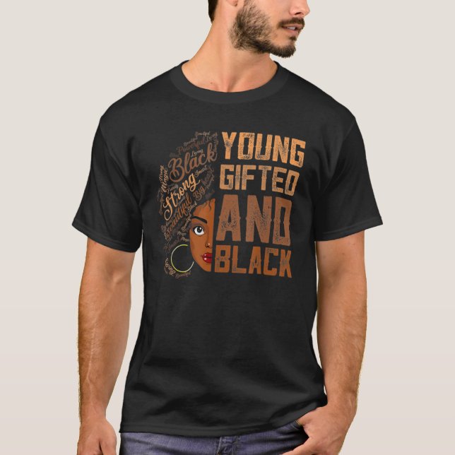 Young ed And Black History Month African Melanin W T-Shirt (Front)