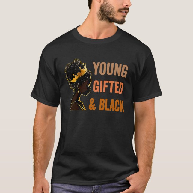 Young ed & Black African American History Girl You T-Shirt (Front)