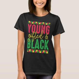 Young ed Black Black Girl Magic and Black History T-Shirt