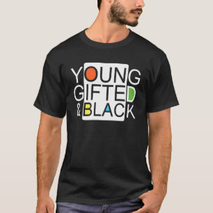 Young Gifted And Black American Pride Black Histor T-Shirt