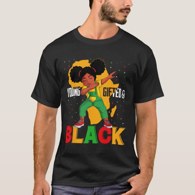 Young Gifted And Black Dabbing Girl Black History  T-Shirt (Front)