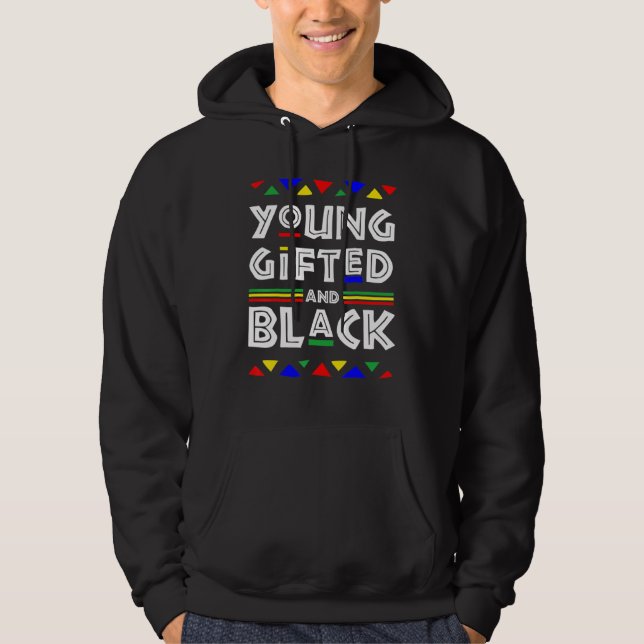 Young Gifted And Black History African American Me Hoodie (Front)