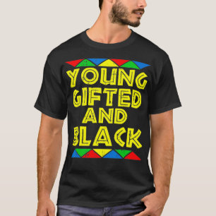 Young Gifted And Black History Cool African Americ T-Shirt