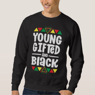 Young Gifted And Black History For Kids Boys Afric Sweatshirt