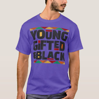 Young Gifted And Black History Month African Ameri T-Shirt
