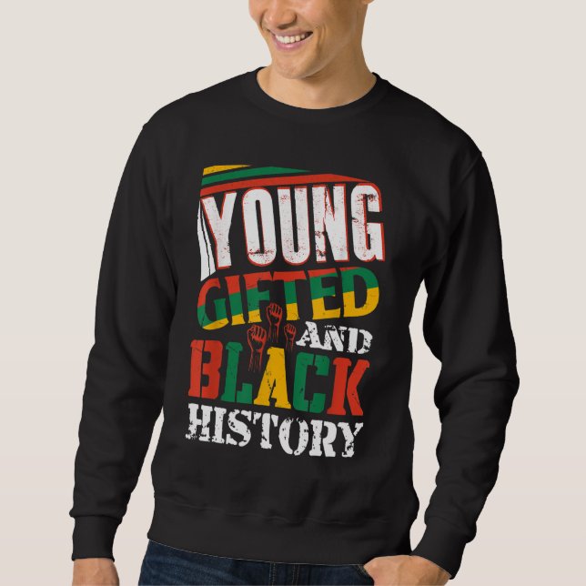 Young Gifted And Black History Sweatshirt (Front)