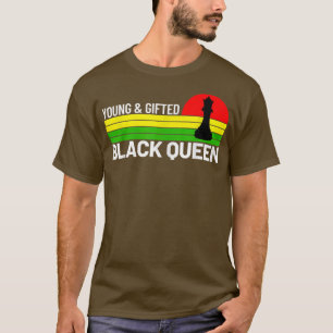 Young Gifted and Black Queen for Kids and Adults T-Shirt