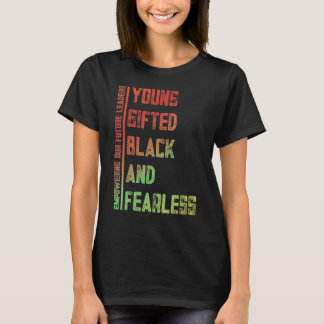 Young, Gifted, Black, Fearless A Tribute to Americ T-Shirt