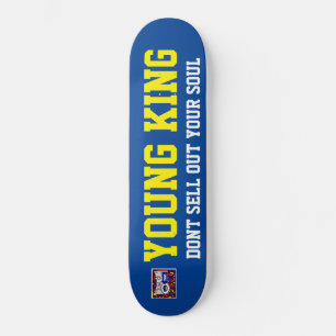 YOUNG KING DONT SELL YOUR SOUL  / JMT SKATEBOARDS