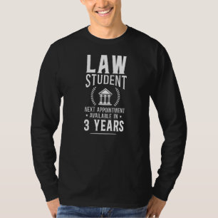 Young Lawyer Attorney Law Law Student Next Appoint T-Shirt