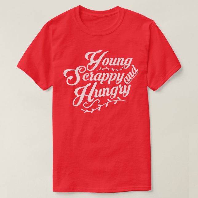Young Scrappy and Hungry Premium T-Shirt Copy Copy (Design Front)