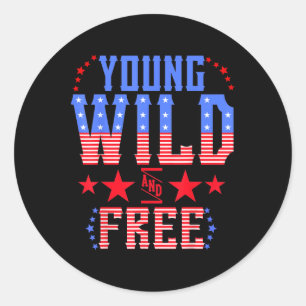 Young Wild & Free Funny Memorial Day Patriotic Classic Round Sticker